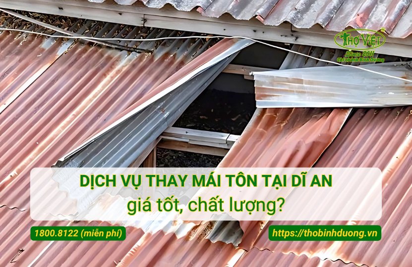 Báo giá dịch vụ thay mái tôn tại Dĩ An mới nhất
