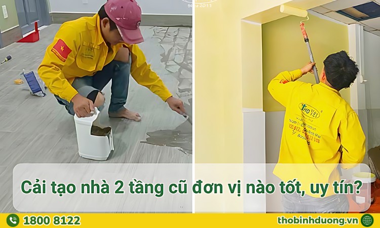 Báo giá dịch vụ cải tạo nhà 2 tầng cũ Bình Dương mới nhất