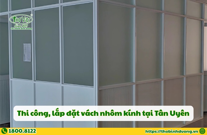 Dịch vụ vách nhôm kính Tân Uyên