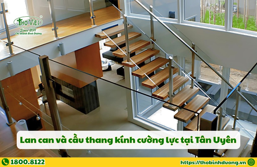 Dịch vụ cầu thang kính cường lực Tân Uyên