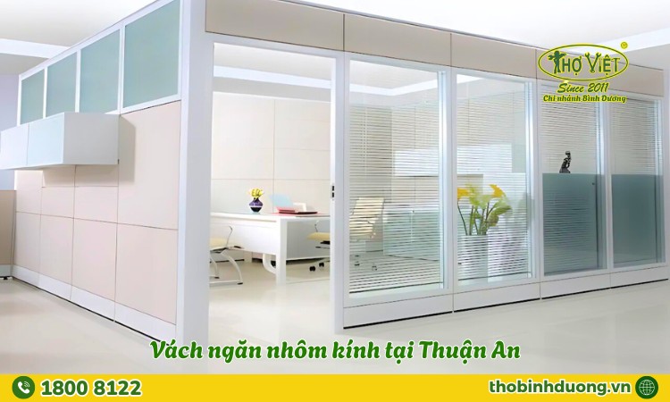 Thi công vách ngăn nhôm kính tại Thuận An