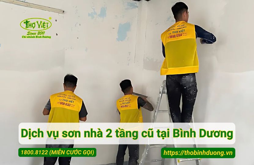 Báo giá dịch vụ sơn nhà 2 tầng cũ tại Bình Dương