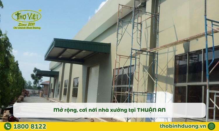 Dịch vụ cơi nới, mở rộng nhà xưởng Thuận An