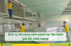 Báo giá dịch vụ thi công vách ngăn Panel tại Tân Uyên mới nhất