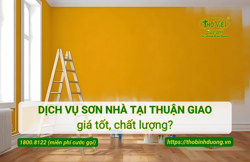 Báo giá dịch vụ sơn nhà tại Thuận Giao mới nhất