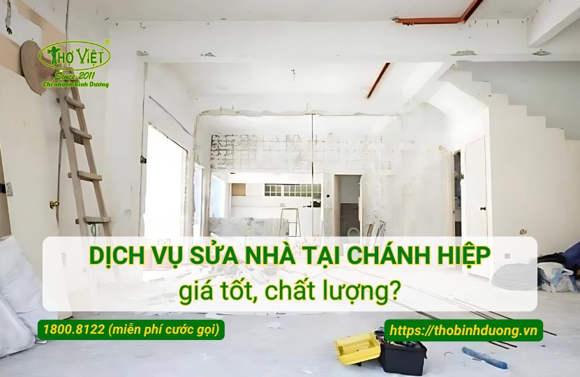 Báo giá dịch vụ sửa nhà tại Chánh Hiệp uy tín, tin cậy