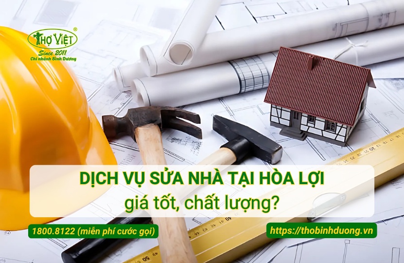 Báo giá dịch vụ sửa nhà tại Hòa Lợi chuyên nghiệp