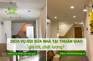 Báo giá dịch vụ sửa nhà tại Thuận Giao giá tốt, chuyên nghiệp