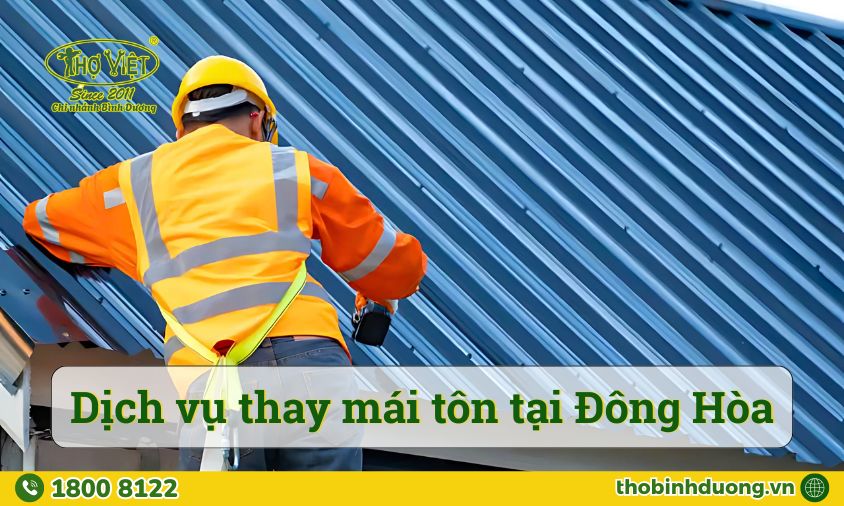 Báo giá dịch vụ thay mái tôn Đông Hòa mới nhất