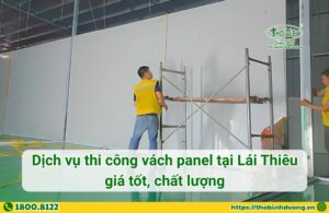 Báo giá dịch vụ thi công vách Panel tại Lái Thiêu
