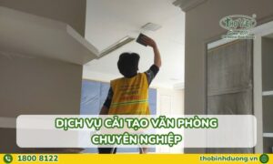 Thợ cải tạo văn phòng uy tín, chuyên nghiệp