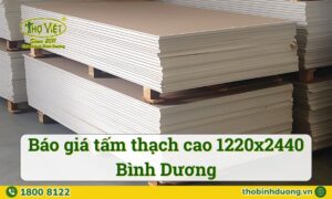 Báo giá tấm thạch cao 1220x2440mm tại Bình Dương