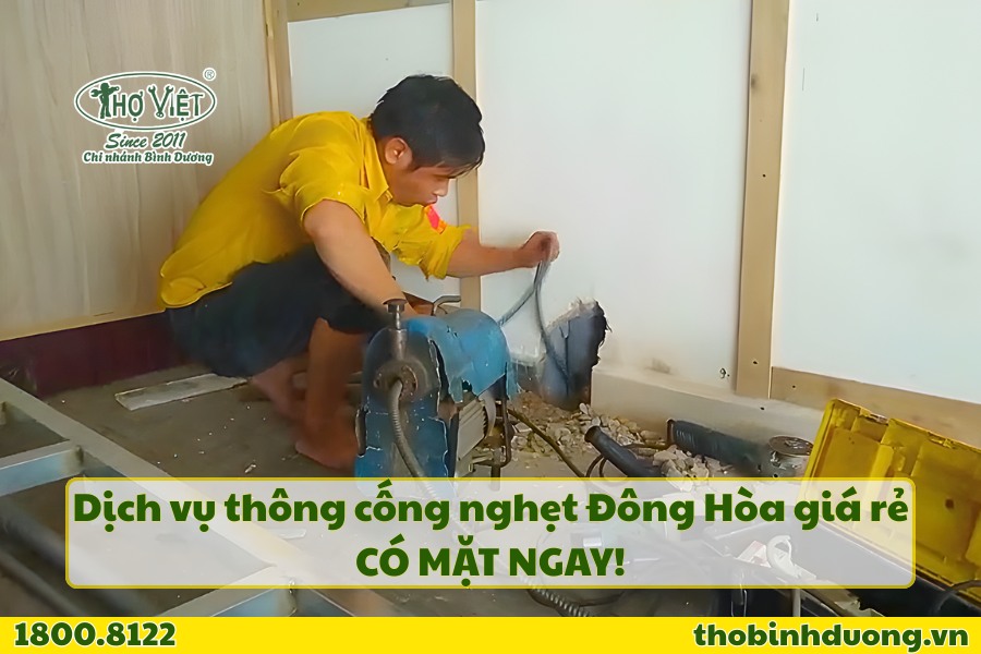 Báo giá dịch vụ thông cống nghẹt Đông Hòa giá rẻ, có liền