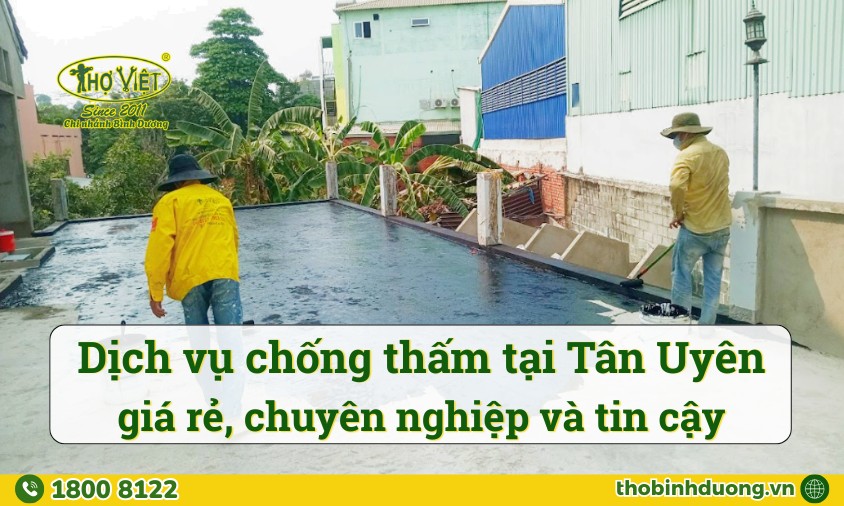 Báo giá dịch vụ chống thấm tại Tân Uyên