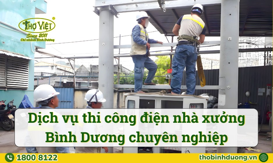 Báo giá dịch vụ thi công điện nhà xưởng Bình Dương