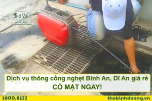 Báo giá dịch vụ thông cống nghẹt Bình An, Dĩ An, Bình Dương