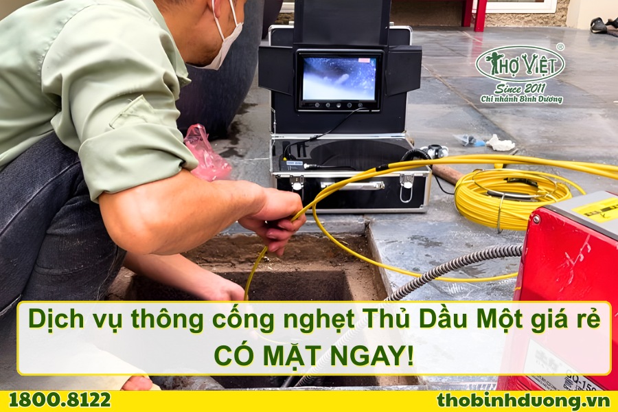 Báo giá dịch vụ thông cống nghẹt Thủ Dầu Một chuyên nghiệp
