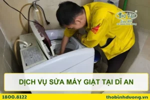 Dịch vụ sửa máy giặt tại Dĩ An chuyên nghiệp và đáng tin cậy.