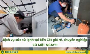 Báo giá dịch vụ sửa tủ lạnh Bến Cát mới nhất