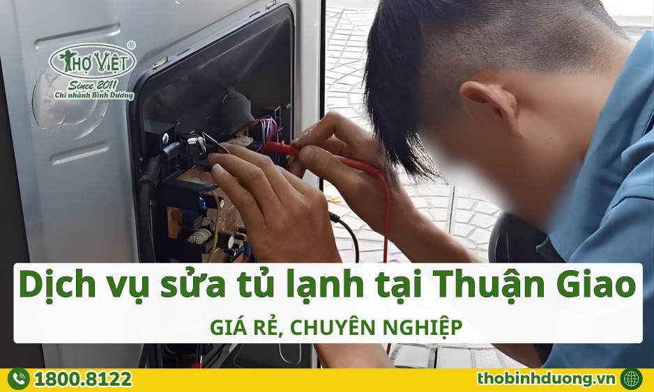 Báo giá sửa tủ lạnh Thuận Giao mới nhất