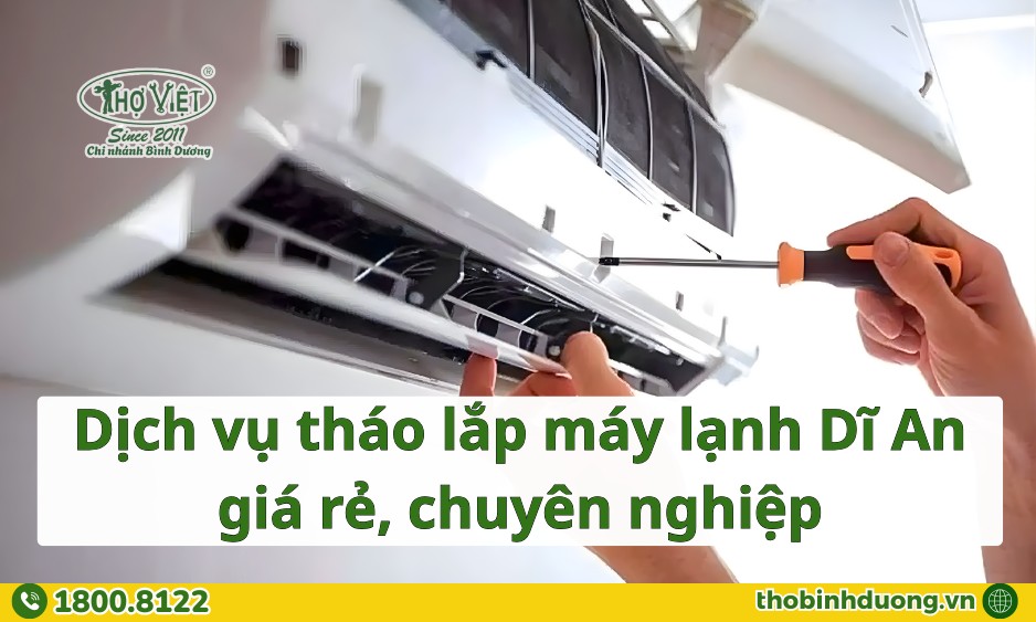 Báo giá dịch vụ tháo lắp máy lạnh Dĩ An mới nhất