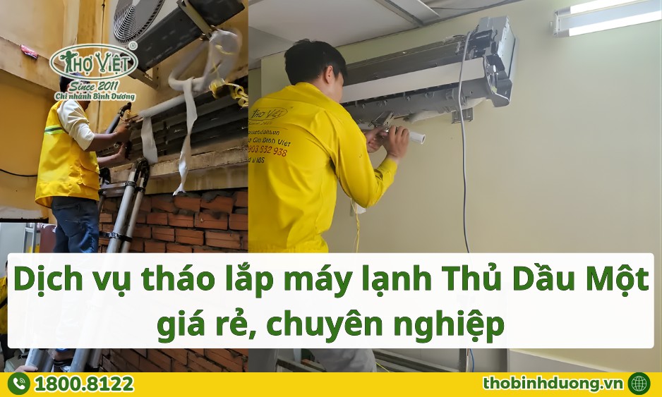 Báo giá dịch vụ tháo lắp máy lạnh Thủ Dầu Một mới nhất