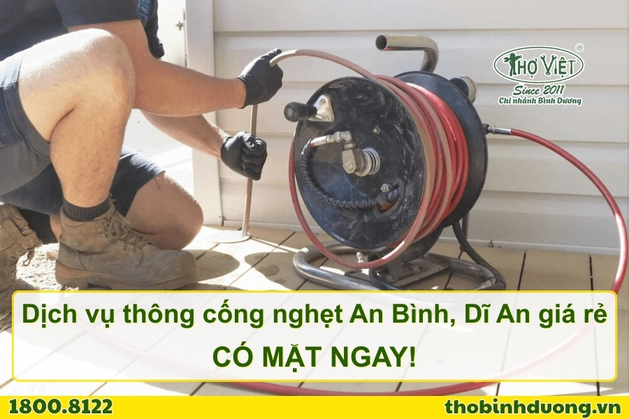 Báo giá dịch vụ thông cống nghẹt tại An Bình, Dĩ An mới nhất