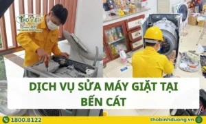 Thợ sửa máy giặt tại Bến Cát uy tín, hỗ trợ tận tâm