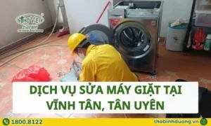 Dịch vụ sửa máy giặt tại Vĩnh Tân, Tân Uyên