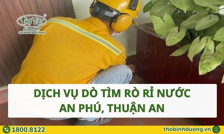Dịch vụ dò tìm rò rỉ nước An Phú, Thuận An