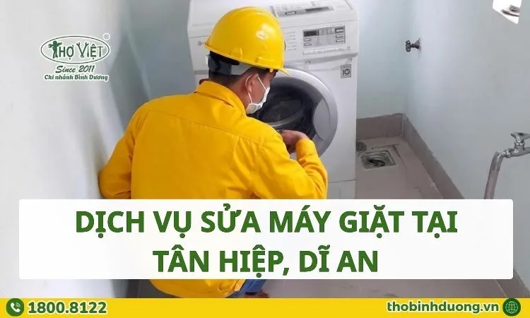 Dịch vụ sửa máy giặt Tân Hiệp, Dĩ An