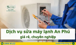 Báo giá sửa máy lạnh An Phú mới nhất