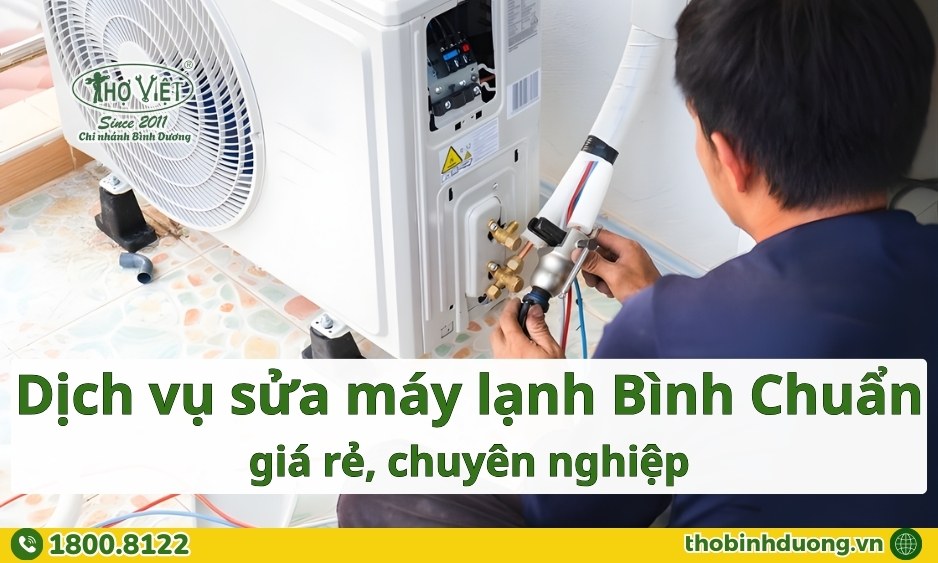 Báo giá sửa máy lạnh Bình Chuẩn, Thuận An