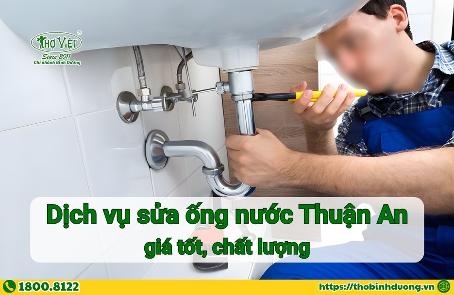 Báo giá dịch vụ thợ sửa ống nước Thuận An mới nhất