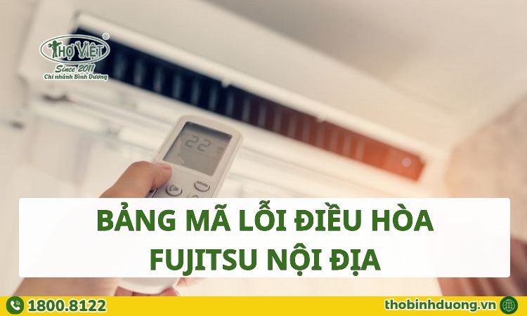Bảng mã lỗi điều hòa Fujitsu nội địa chi tiết