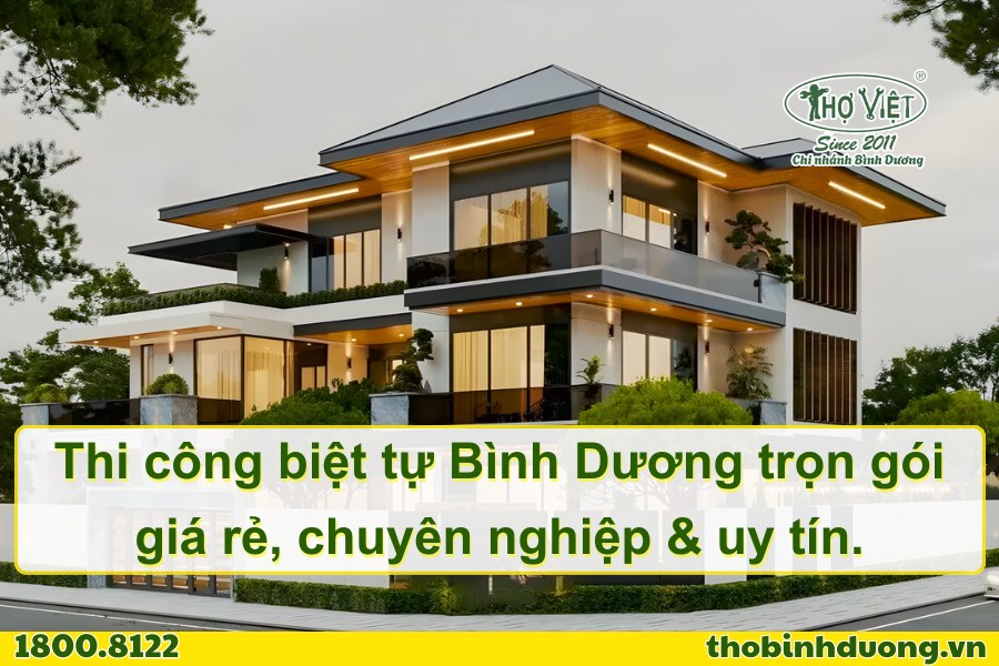 Báo giá thi công biệt thự Bình Dương