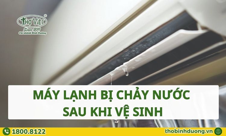 Nguyên nhân máy lạnh bị chảy nước sau khi vệ sinh và cách khắc phục