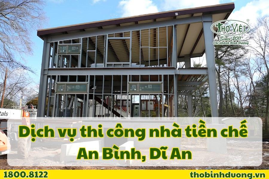 Báo giá thi công nhà tiền chế An Bình, Dĩ An