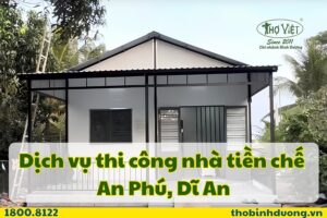 Báo giá thi công nhà tiền chế An Phú, Thuận An