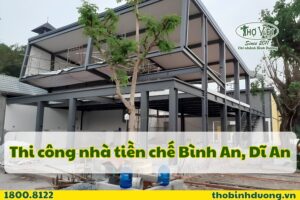 Báo giá thi công nhà tiền chế Bình An, Dĩ An