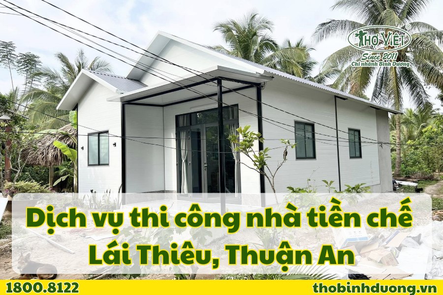 Báo giá thi công nhà tiền chế Lái Thiêu, Thuận An