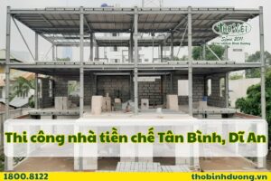 Báo giá thi công nhà tiền chế Tân Bình, Dĩ An