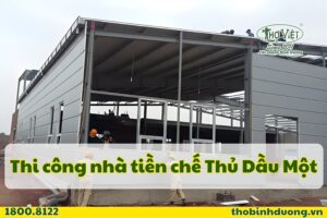 Báo giá thi công nhà tiền chế Thủ Dầu Một
