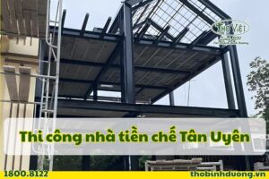 Báo giá thi công nhà tiền chế Tân Uyên