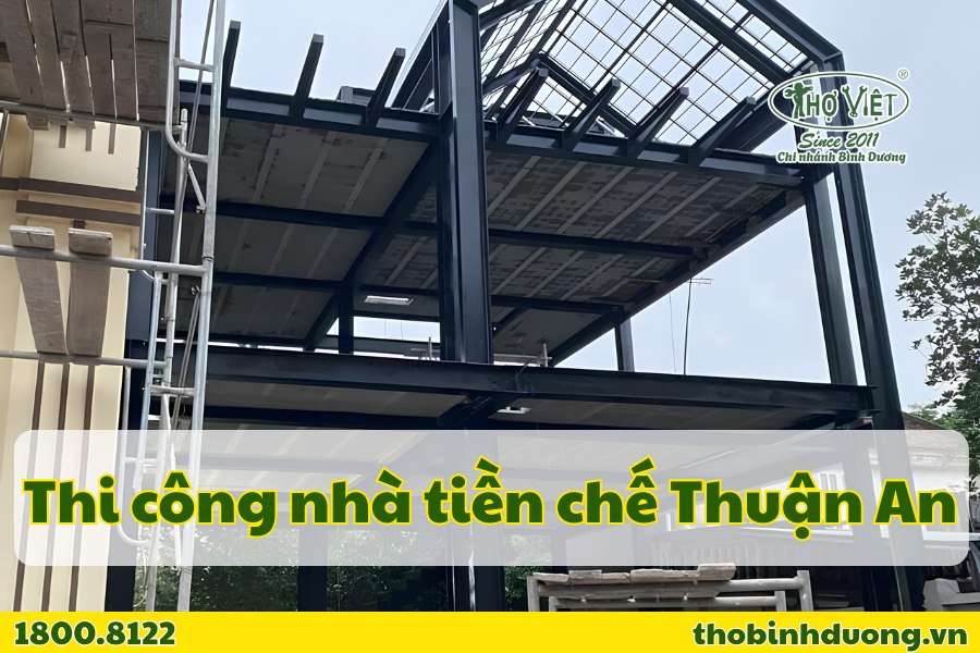 Báo giá thi công nhà tiền chế Thuận An