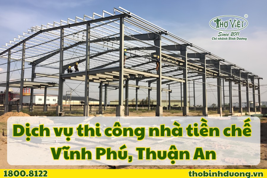 Báo giá làm nhà tiền chế Vĩnh Phú, Thuận An