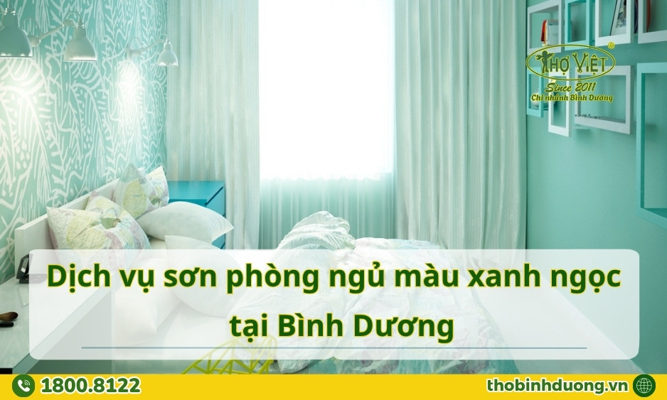 Báo giá sơn phòng ngủ màu xanh ngọc Bình Dương