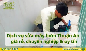 Báo giá sửa máy bơm Dĩ An mới nhất