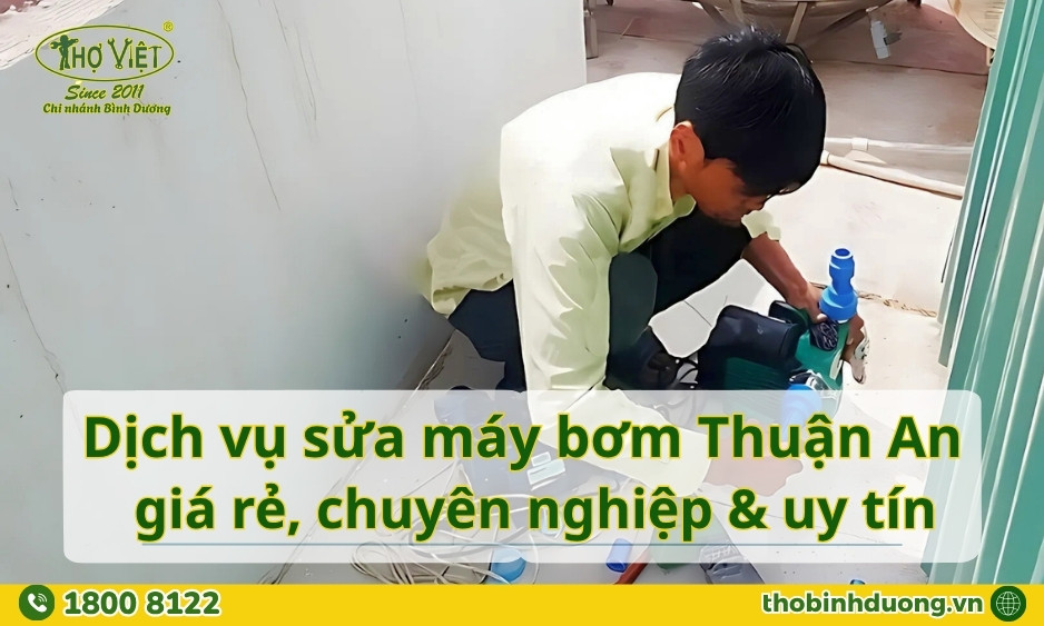 Báo giá sửa máy bơm Dĩ An mới nhất