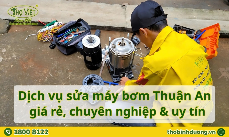 Báo giá sửa máy bơm nước Thuận An